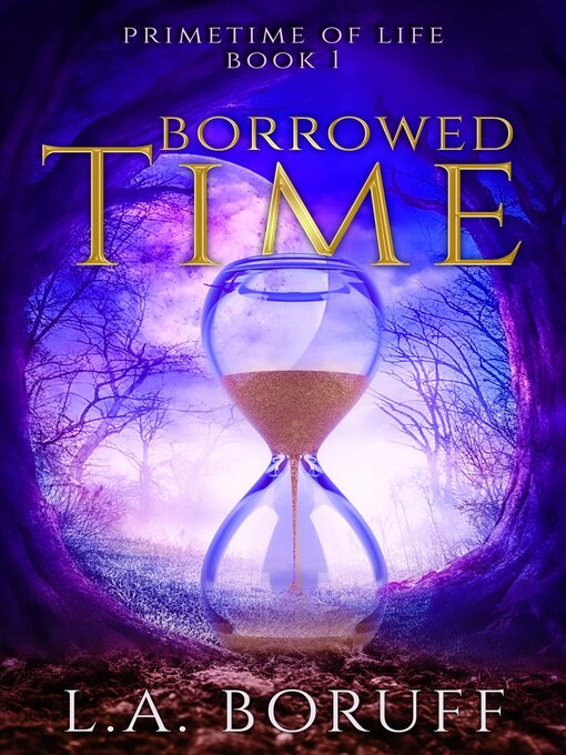 Title details for Borrowed Time by L.A. Boruff - Available